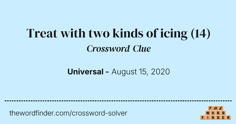 Treat with two kinds of icing crossword clue image