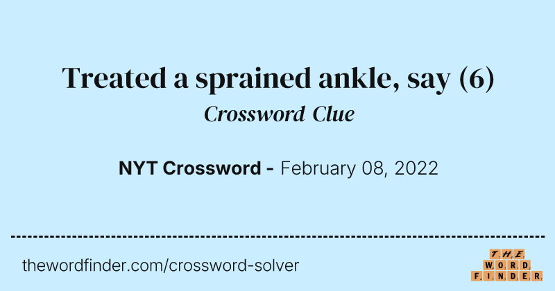Treated a sprained ankle, say crossword clue image