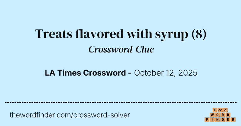 Treats flavored with syrup crossword clue image