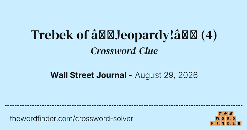 Trebek of “Jeopardy!” crossword clue image