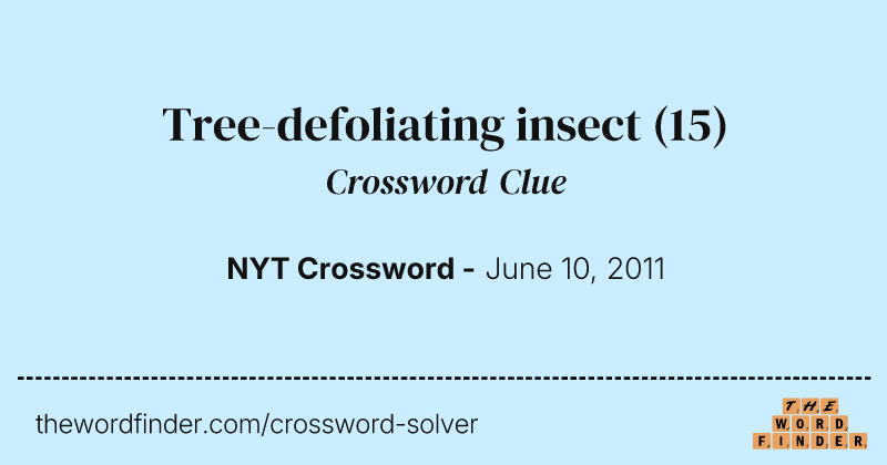 Tree-defoliating insect crossword clue image