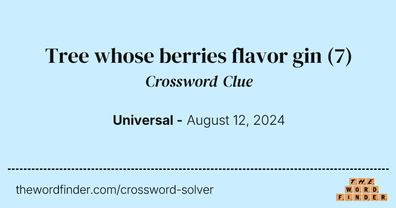 Tree whose berries flavor gin crossword clue image