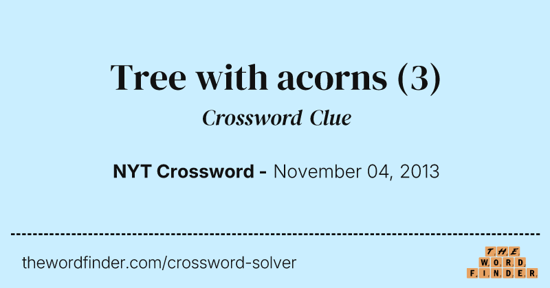Tree with acorns crossword clue image