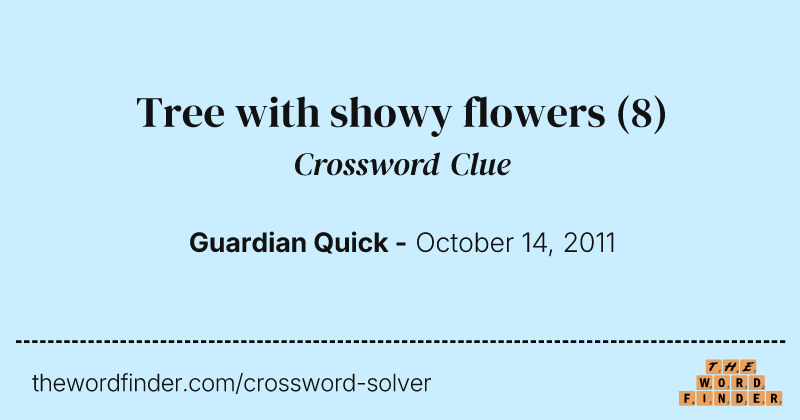 Tree with showy flowers crossword clue image