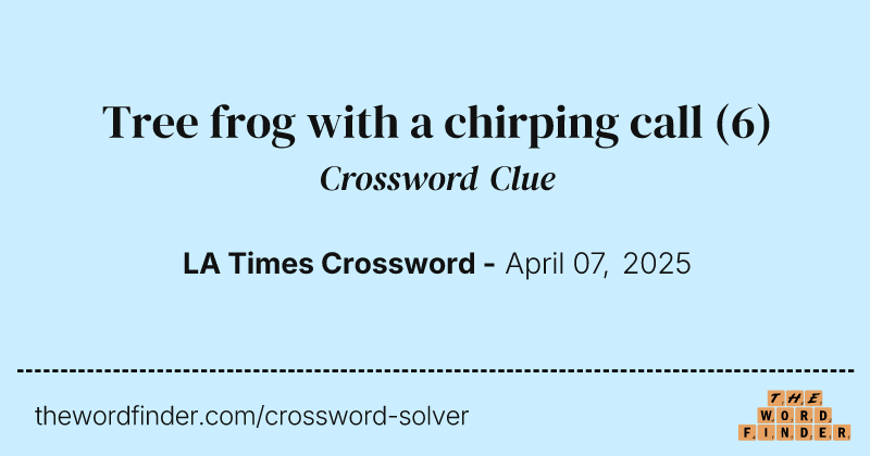 Tree frog with a chirping call crossword clue image