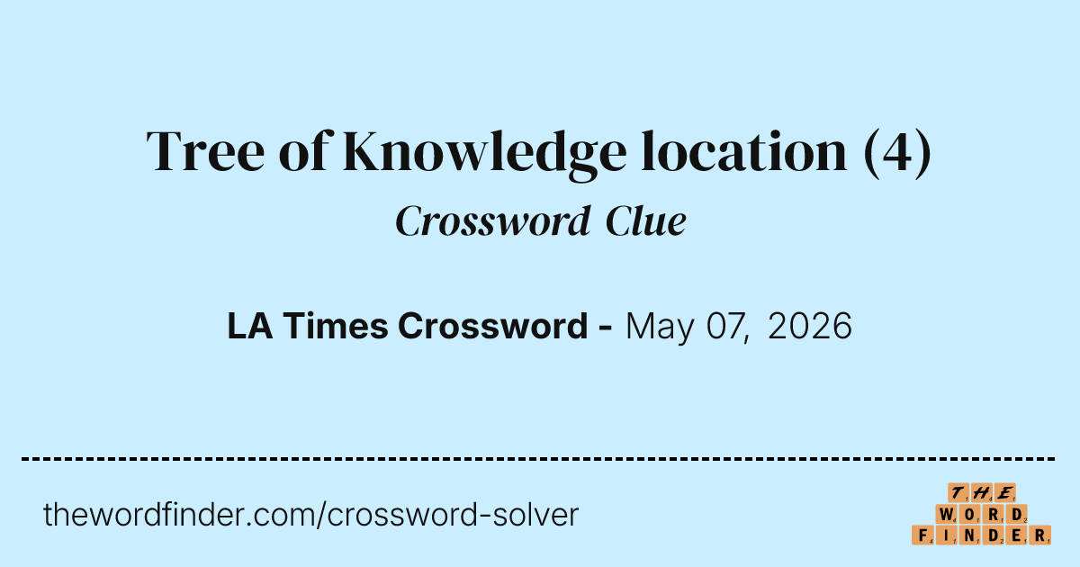 Tree of Knowledge location — Crossword Clue