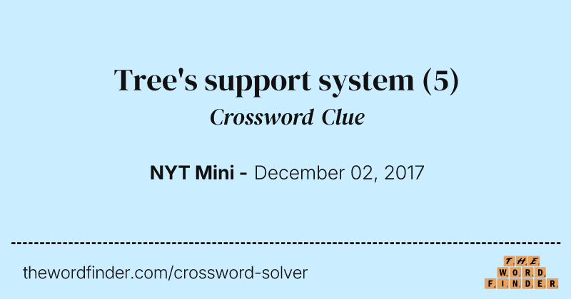 Tree's support system crossword clue image