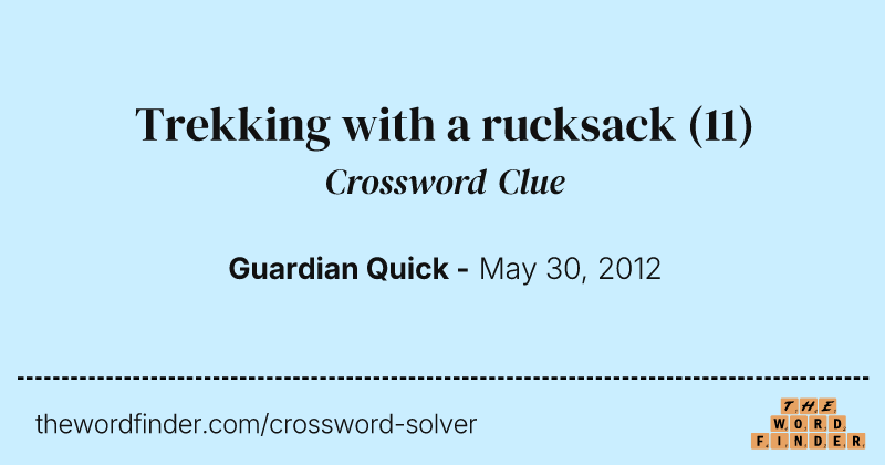Trekking with a rucksack crossword clue image
