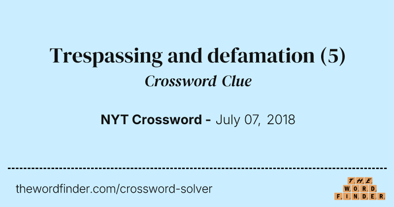 Trespassing and defamation crossword clue image
