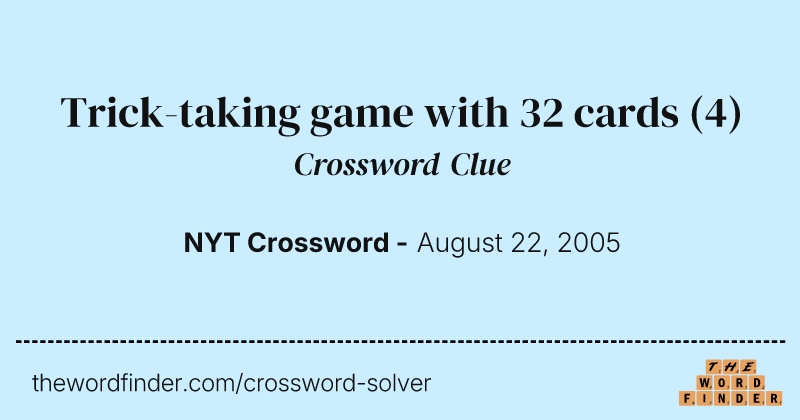 Trick-taking game with 32 cards crossword clue image