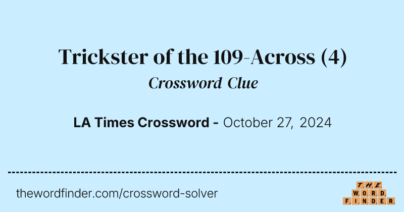 Trickster of the 109-Across crossword clue image