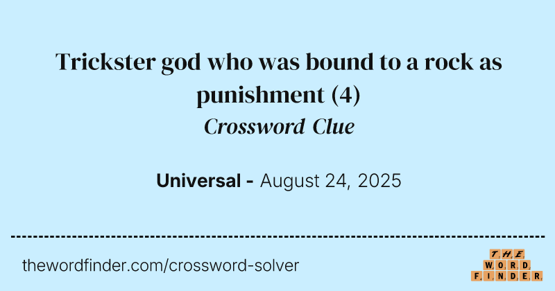 Trickster god who was bound to a rock as punishment crossword clue image