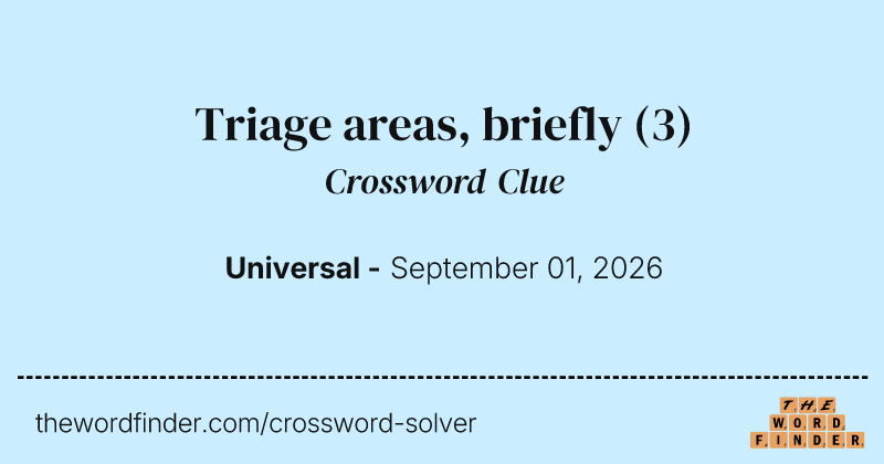 Triage areas, briefly crossword clue image