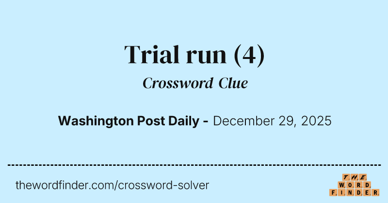 Trial run crossword clue image