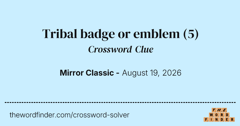 Tribal badge or emblem crossword clue image