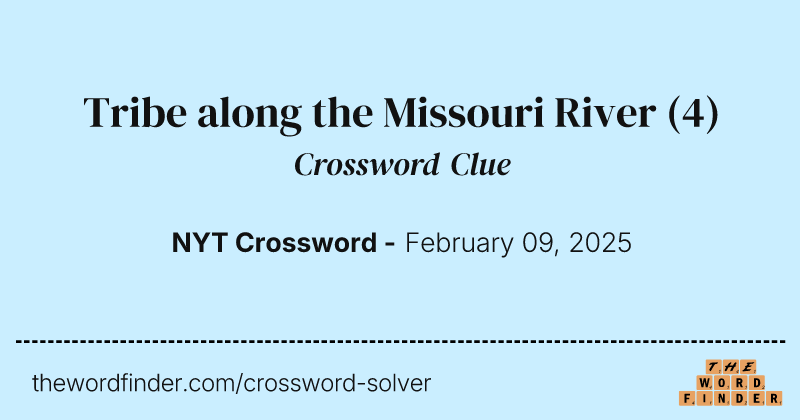Tribe along the Missouri River crossword clue image