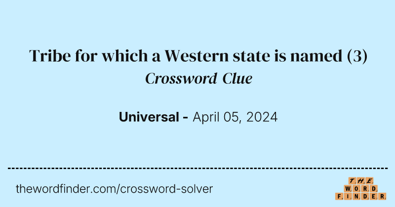 Tribe for which a Western state is named crossword clue image