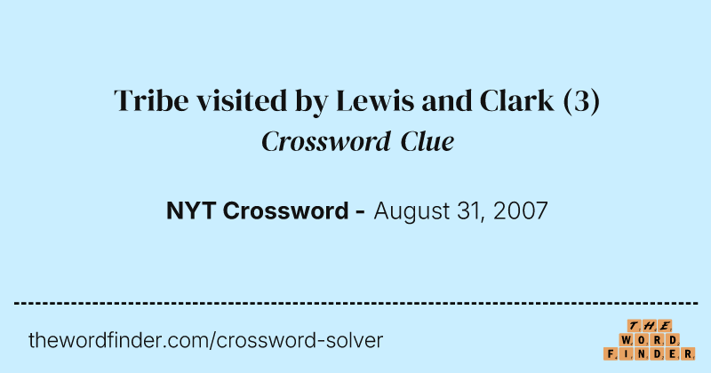 Tribe visited by Lewis and Clark crossword clue image