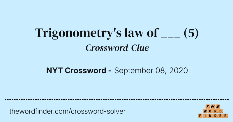 Trigonometry's law of ___ crossword clue image