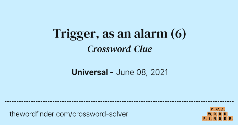 Trigger, as an alarm crossword clue image