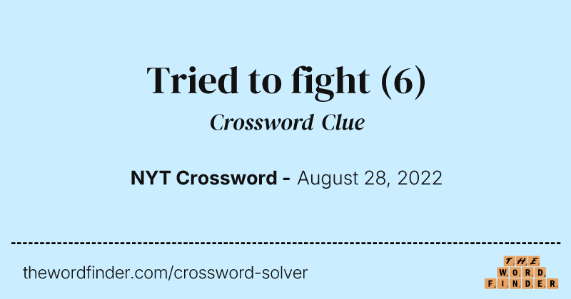 Tried to fight crossword clue image