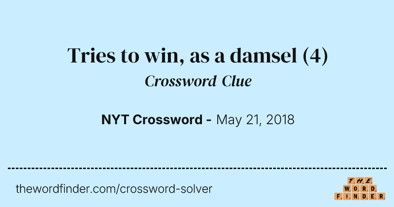 Tries to win, as a damsel crossword clue image