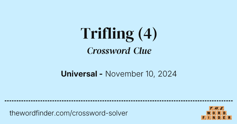 Trifling crossword clue image