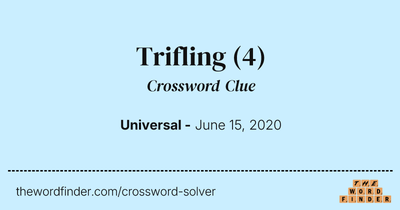 Trifling crossword clue image