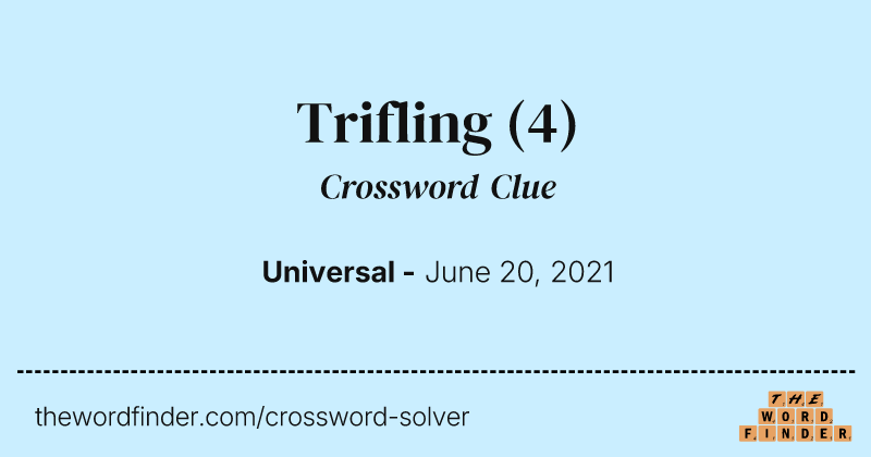 Trifling crossword clue image