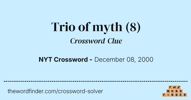 Trio of myth crossword clue image