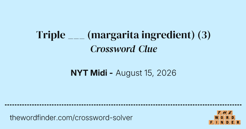 Triple ___ (margarita ingredient) crossword clue image