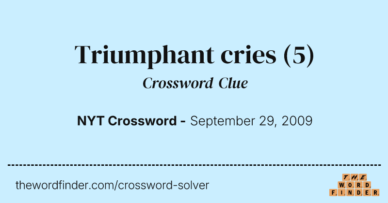Triumphant cries crossword clue image