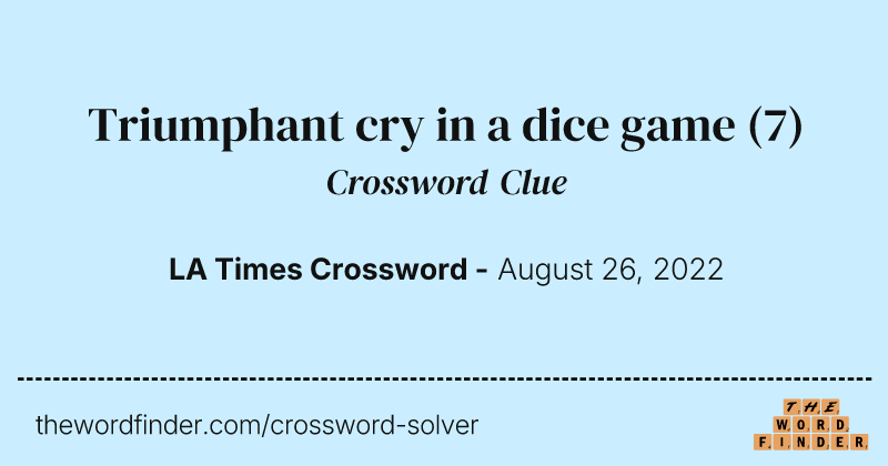 Triumphant cry in a dice game crossword clue image