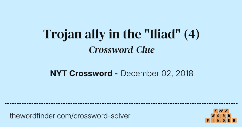 Trojan ally in the "Iliad" crossword clue image