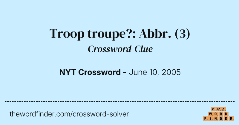 Troop troupe?: Abbr. crossword clue image