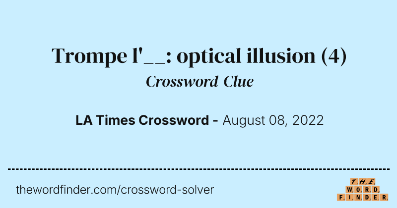 Trompe l'__: optical illusion crossword clue image