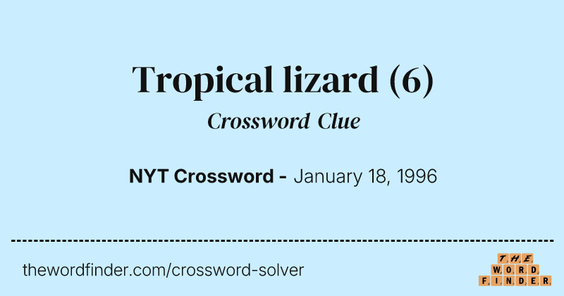 Tropical lizard crossword clue image