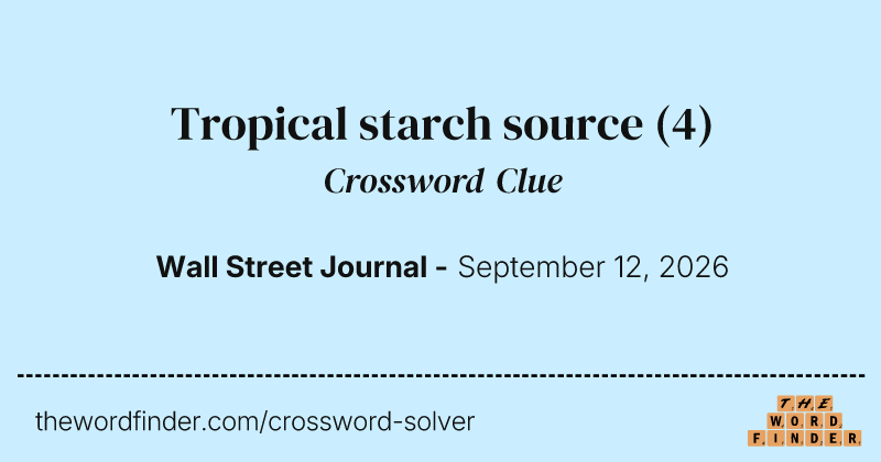 Tropical starch source crossword clue image