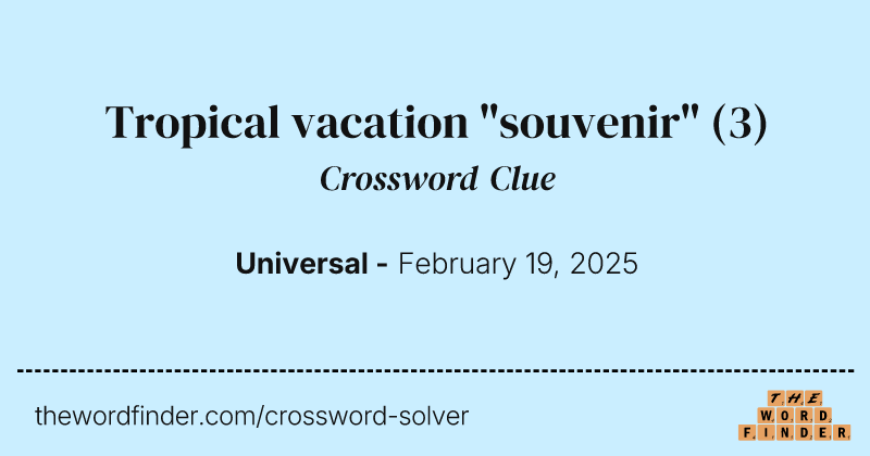 Tropical vacation "souvenir" crossword clue image