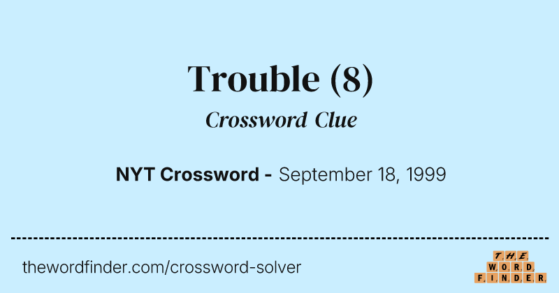 Trouble crossword clue image