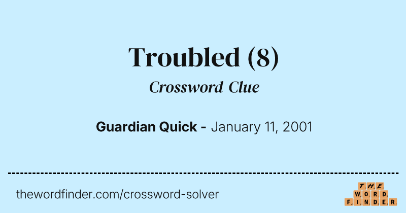 Troubled crossword clue image