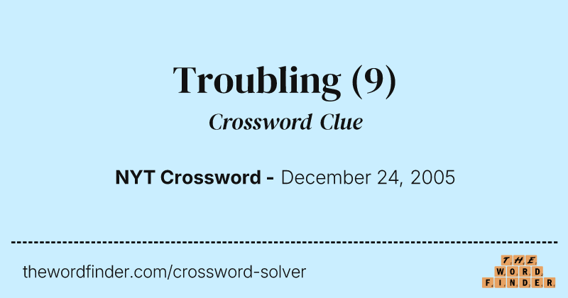 Troubling crossword clue image