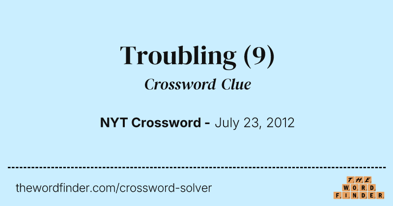 Troubling crossword clue image