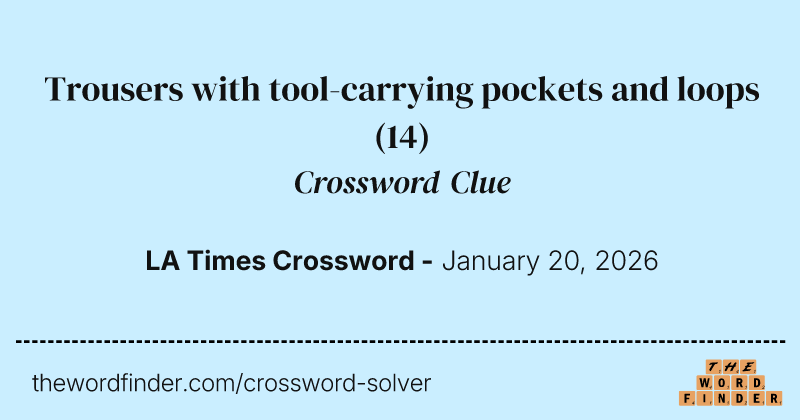 Trousers with tool-carrying pockets and loops crossword clue image
