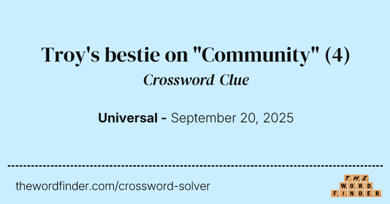 Troy's bestie on "Community" crossword clue image