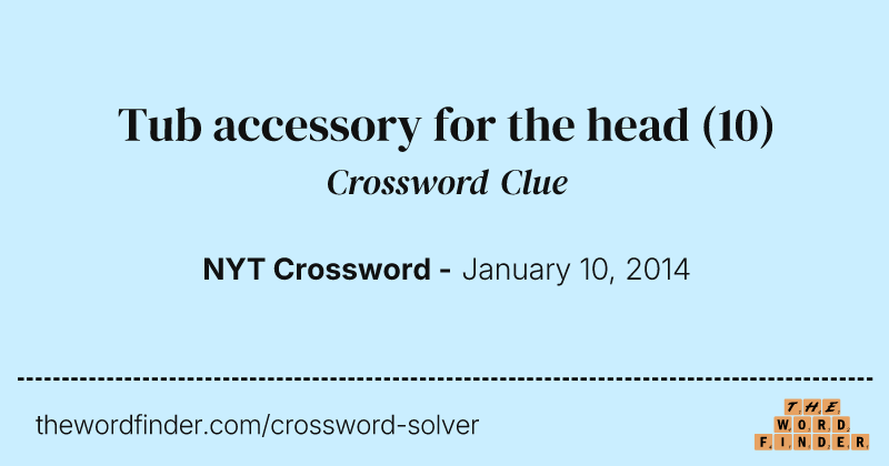 Tub accessory for the head crossword clue image