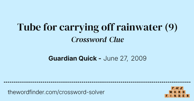 Tube for carrying off rainwater crossword clue image
