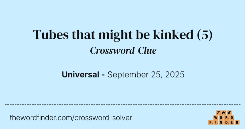 Tubes that might be kinked crossword clue image