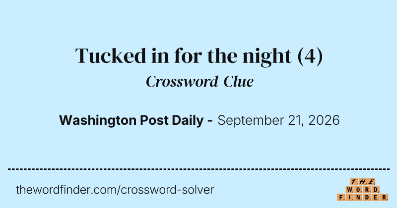 Tucked in for the night crossword clue image
