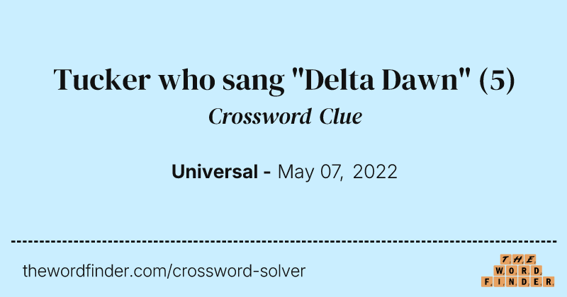 Tucker who sang "Delta Dawn" crossword clue image